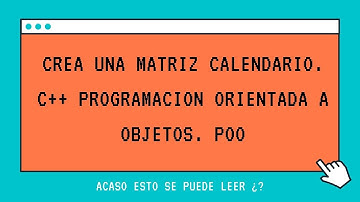 Calendario con Matrices | C++ | POO