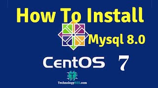 How To Install Mysql 8 on Centos 7 Server