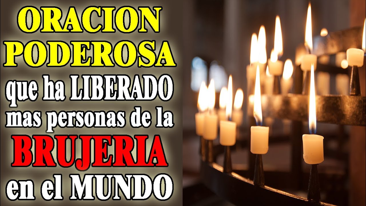 ORACION PODEROSA QUE HA LIBERADO MAS PERSONAS DE LA BRUJERIA EN EL MUNDO, ¡¡NO FALLA!!