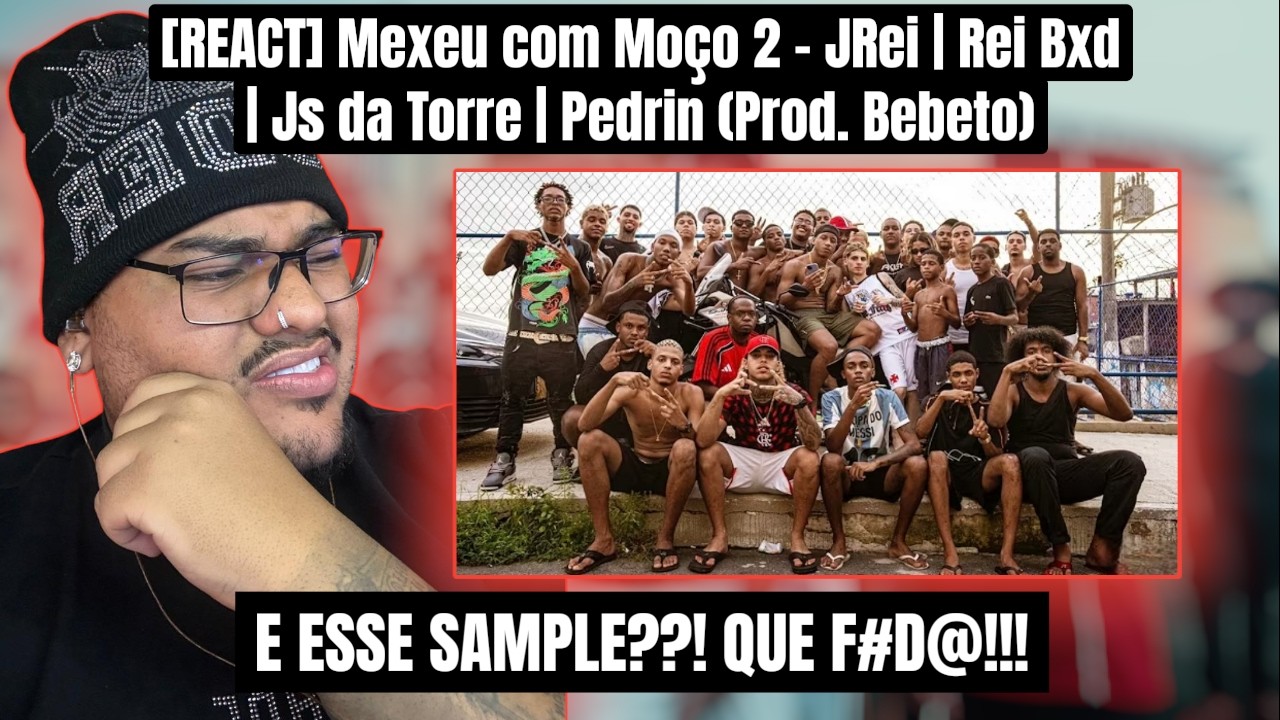 [REACT] Mexeu com Moço 2 - JRei | Rei Bxd | Js da Torre | Pedrin (Prod. Bebeto) ESTÃO DOMINANDO O RJ