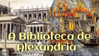 Onde era localizada a Biblioteca de Alexandria?
