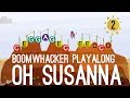 Oh Susanna - Boomwhackers 2