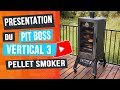 Fumoir pit boss vertical 3  pellet