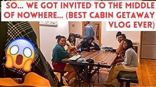 CABIN GETAWAY BUT MAKE IT CRAZY | Fun and Entertaining Vlog!