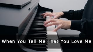 Video thumbnail of "When You Tell Me That You Love Me - Diana Ross (Piano Cover by Riyandi Kusuma)"