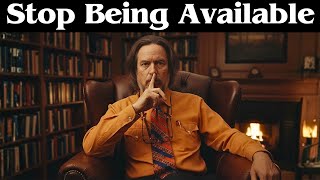 When You STOP Being Available, EVERYTHING Changes | Alan Watts || Alan Watts