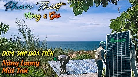 Combo 2 bơm hỏa tiễn 3 ngựa dùng năng lượng mặt trời được lắp ở gần Mũi Né Phan Thiết