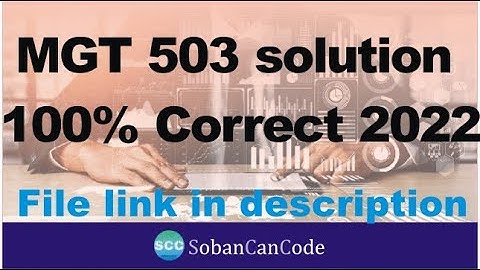 mgt 503 assignment 2022 solution || mgt solution 2022 || mgt503 solution file assignment 2022