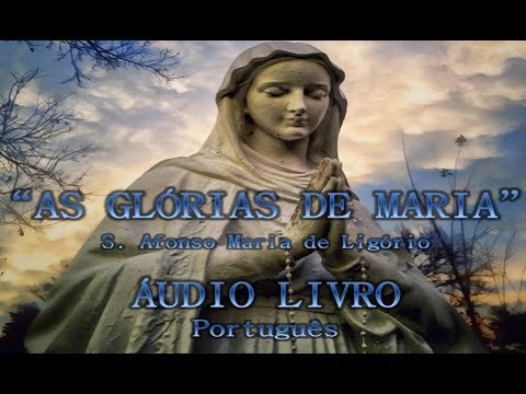 As Glórias de Maria Livro por Afonso de Ligório - 1ª parte audiobook