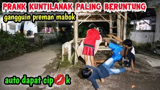 PRANK KUNTILANAK PALING BERUNTUNG GANGGUIN PREMAN MABOK?auto dapat cip?k ||Terbaru 2023|| ??