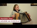 Franziska Pauli - Mousse au Chocolat (Steirische Harmonika)