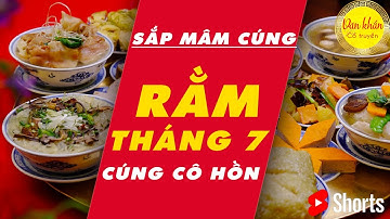 Sắp mâm cúng RẰM THÁNG 7 sao cho đúng "tâm linh" #Shorts Phong tục Việt | Văn Khấn Cổ Truyền