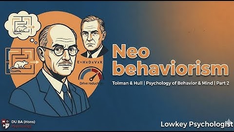 Neobehaviorism: Tolman & Hull Explained | Unit 2 Psychology | DU BA Psychology