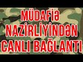 Müdafiə Nazirliyindən CANLI BAĞLANTI (04.10.2020)