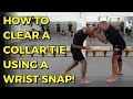 How to Clear Frustrating Collar Ties with a Wrist Snap in Wrestling or BJJ