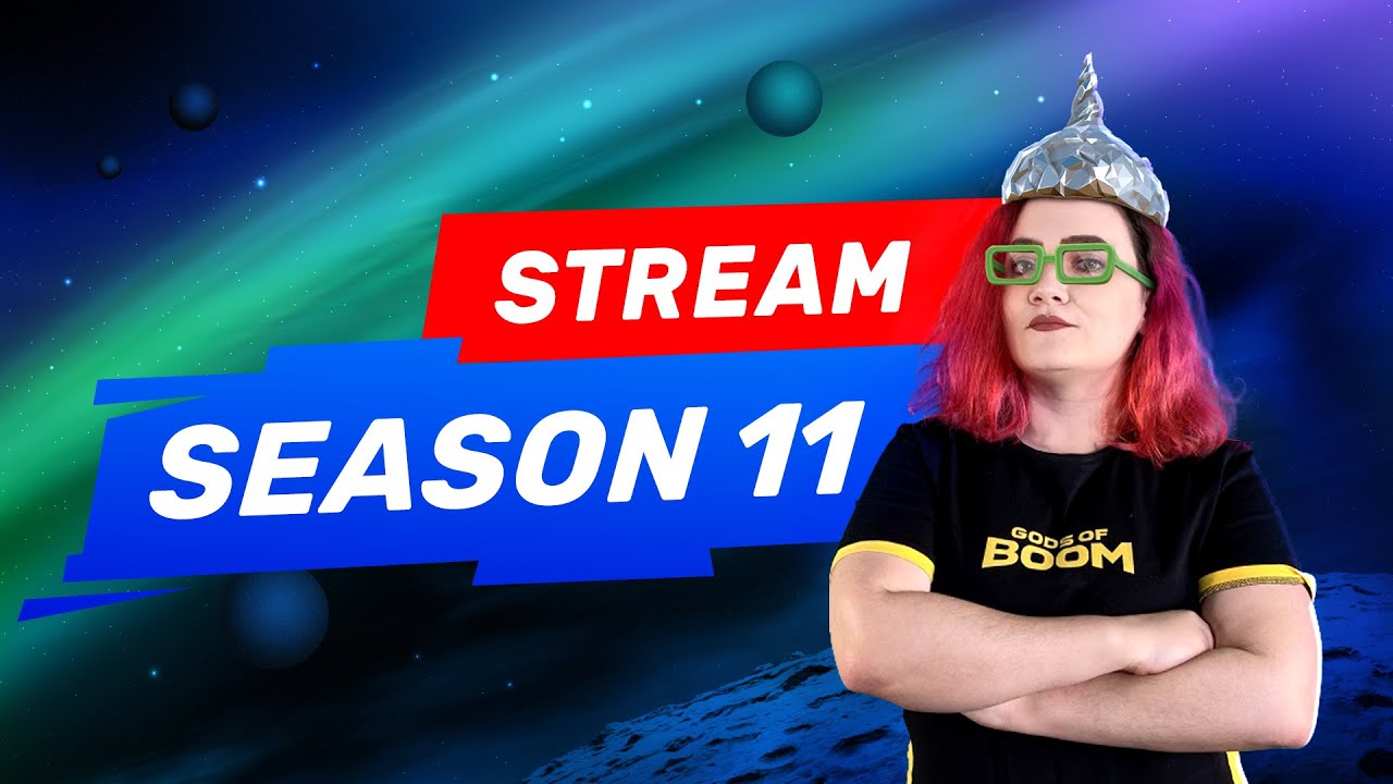Season 11 - Stream with Maia - Gods of Boom