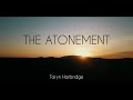 The Atonement (voiceover) - Taryn Harbridge