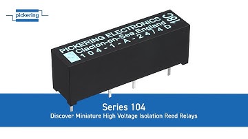 Mini HV Reed Relays | Up to 4kV | Ideal for Semiconductor Testing | Pickering Series 104