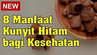 8 Manfaat Kunyit Hitam Bagi Kesehatan