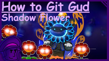 How to git gud at Shadow Flower - PVZGW2