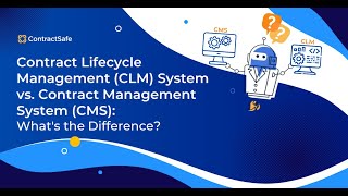 CLM vs. CMS — What’s the Real Difference? (and Which Contract Software Is Right for You?)