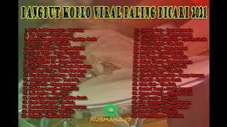DANGDUT KOPLO TERBARU VIRAL PALING DICARI 2021