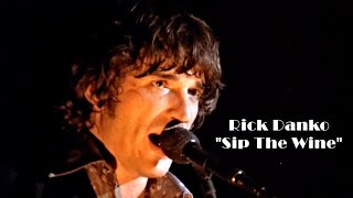 Rick Danko - Sip The Wine