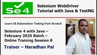 Mastering Selenium 4 with Java & TestNG: Build a Powerful Automation Framework - Feb2025 Batch -S#8
