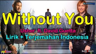 WITHOUT YOU  -   Usher ft. David Guetta  ( Lirik   Terjemahan Indonesia )