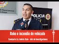 Detuvieron al sujeto que robó un vehículo y lo encontraron incendiado.