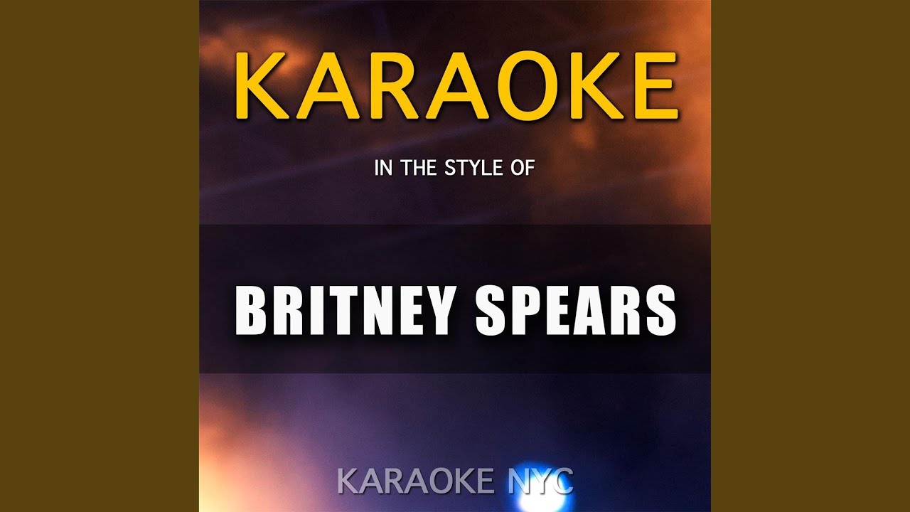 I'm Not a Girl Not yet a Woman (Originally Performed By Britney Spears) (Karaoke Version)