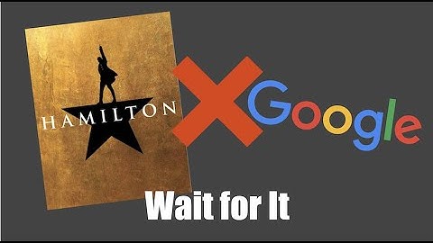 Wait For It but every word is a Google image (Hamilton)