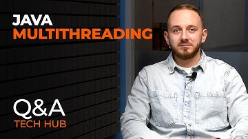 Java Multithreading | Q&A Tech Hub
