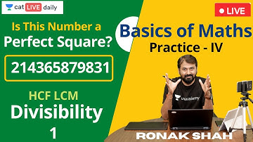 Basics of Maths | Practice - IV | HCF LCM Divisibility | Ronak Shah