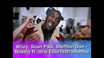 Instrumental: Wiley Ft. Stefflon Don, Sean Paul, Idris Elba - boasty