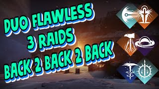 Duo Flawless EVERY Duo Raid Back-to-Back-to-Back!