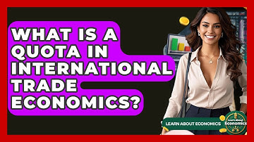 What Is A Quota In International Trade Economics? - Learn About Economics