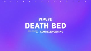 Powfu - death bed (Lyrics) - coffee for your head with beabadoobee