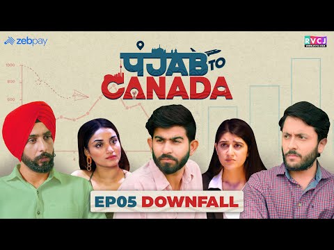 Punjab To Canada | Web - Series | E05 - Downfall | RVCJ | पंजाब टू कनाडा | IELTS