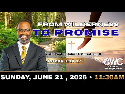 Sunday, June 21, 2026| CWC COGIC | 11:30AM Worship Service| Pastor John Christian