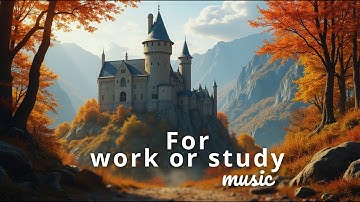 Medieval Background Music – 2+ Hours of Fantasy Ambience for Study & Work