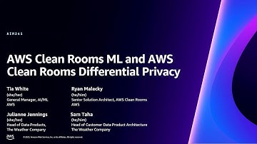 AWS re:Invent 2023 - [LAUNCH] AWS Clean Rooms ML and AWS Clean Rooms Differential Privacy (AIM241)