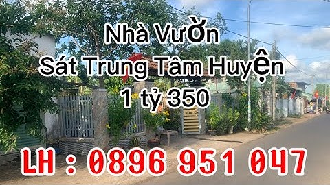 Đổ nợ Chị Huyền cần bán căn nhà vườn mới xây khá đẹp khu dân cư gần Trung Tâm Huyện Châu Đức .