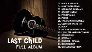 Last Child Full Album Enak Banget • Lagu LastChild Full Album 2022