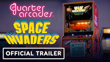 Quarter Arcades: Space Invaders & Space Invaders Part II - Official Trailer