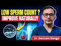 Increase Low Sperm Count With Medicine and Lifestyle Changes l Low Sperm Count Treatment