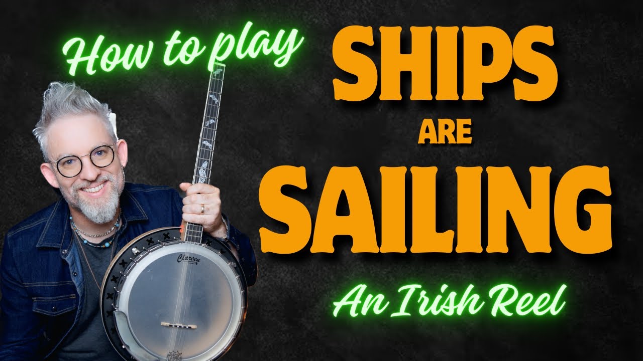 Ships are Sailing ⛵ Free Tutorial for Irish Banjo YouTube