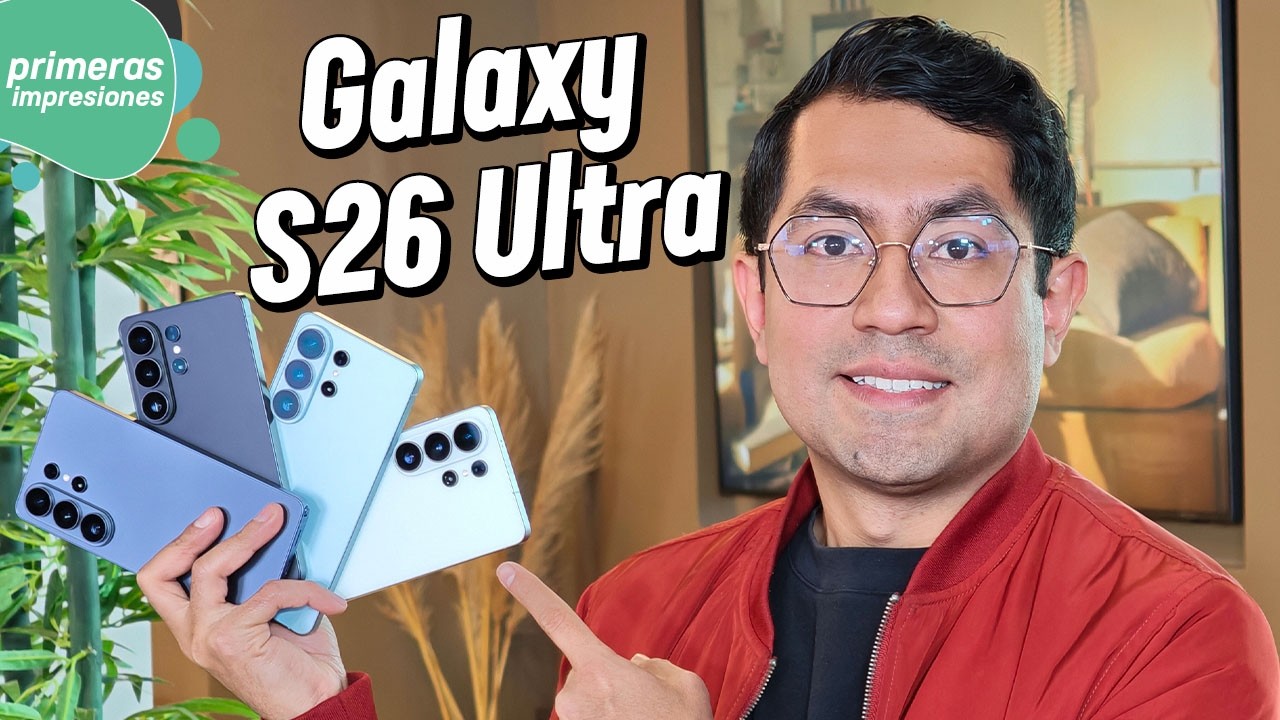 Samsung Galaxy S26 Ultra | Primeras impresiones