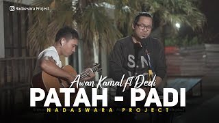 Patah - Padi (Cover Awan Kamal ft  Dedi Nadaswara Project)