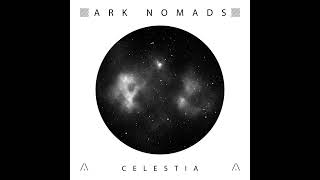 Ark Nomads - Celestia (Original Mix) [ARTEMA RECORDINGS]